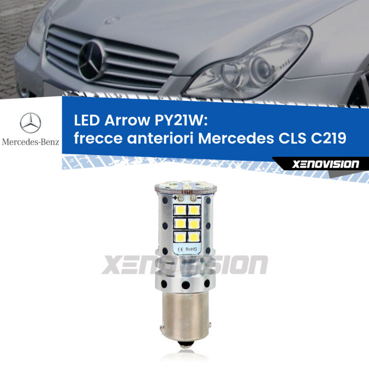 <strong>Frecce Anteriori LED no-spie per Mercedes CLS</strong> C219 2004 - 2010. Lampada <strong>PY21W</strong> modello top di gamma Arrow.