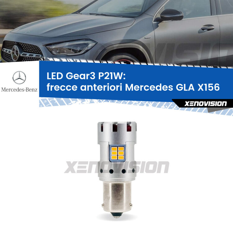 <strong>Frecce Anteriori LED no-spie per Mercedes GLA</strong> X156 2013 in poi. Lampada <strong>P21W</strong> modello Gear3 no Hyperflash, raffreddata a ventola.