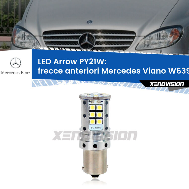 <strong>Frecce Anteriori LED no-spie per Mercedes Viano</strong> W639 2003 - 2007. Lampada <strong>PY21W</strong> modello top di gamma Arrow.