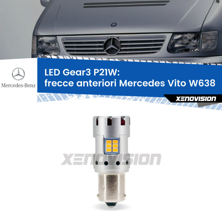 <strong>Frecce Anteriori LED no-spie per Mercedes Vito</strong> W638 1996 - 2003. Lampada <strong>P21W</strong> modello Gear3 no Hyperflash, raffreddata a ventola.