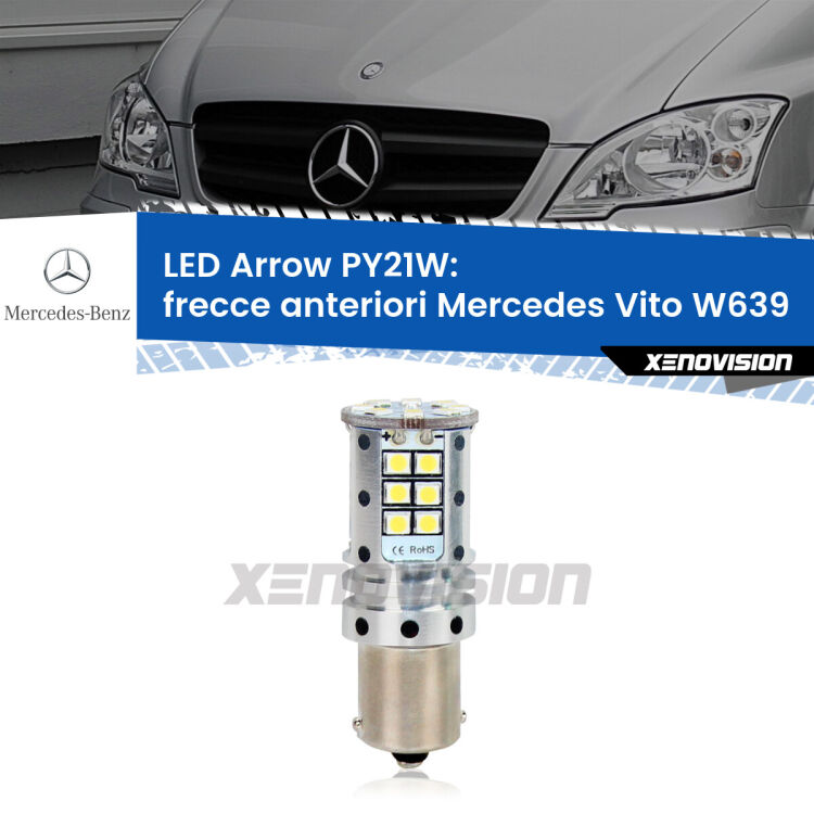 <strong>Frecce Anteriori LED no-spie per Mercedes Vito</strong> W639 2003 - 2012. Lampada <strong>PY21W</strong> modello top di gamma Arrow.