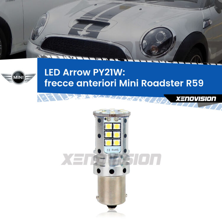 <strong>Frecce Anteriori LED no-spie per Mini Roadster</strong> R59 2012 - 2015. Lampada <strong>PY21W</strong> modello top di gamma Arrow.