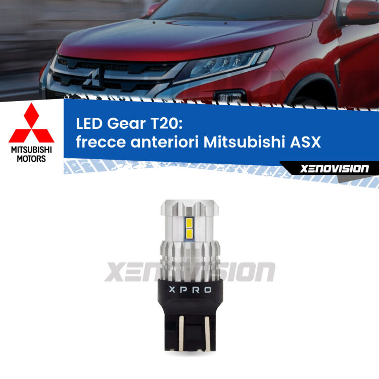 <strong>Frecce Anteriori LED per Mitsubishi ASX</strong>  2010 - 2015. Lampada <strong>T20</strong> modello Gear1, non canbus.