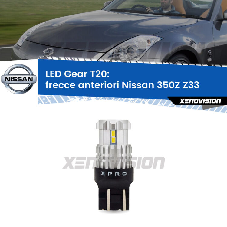 <strong>Frecce Anteriori LED per Nissan 350Z</strong> Z33 2003 - 2009. Lampada <strong>T20</strong> modello Gear1, non canbus.