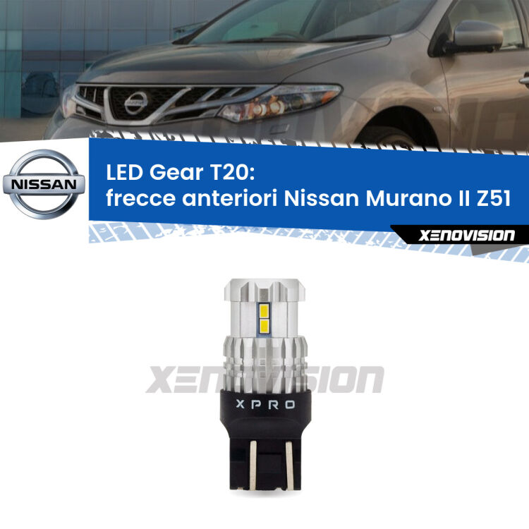 <strong>Frecce Anteriori LED per Nissan Murano II</strong> Z51 2007 - 2014. Lampada <strong>T20</strong> modello Gear1, non canbus.