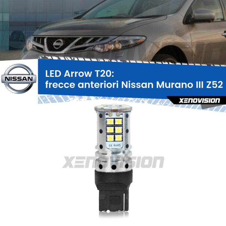 <strong>Frecce Anteriori LED no-spie per Nissan Murano III</strong> Z52 2014 in poi. Lampada <strong>T20</strong> no Hyperflash modello Arrow.