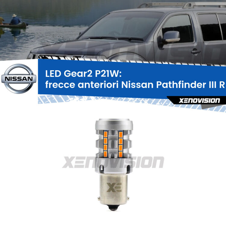 <strong>Frecce Anteriori LED no-spie per Nissan Pathfinder III</strong> R51 2005 - 2011. Lampada <strong>P21W</strong> modello Gear2 no Hyperflash.