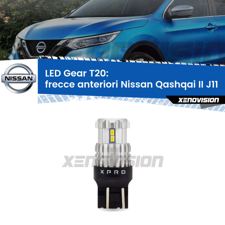 <strong>Frecce Anteriori LED per Nissan Qashqai II</strong> J11 prima serie. Lampada <strong>T20</strong> modello Gear1, non canbus.