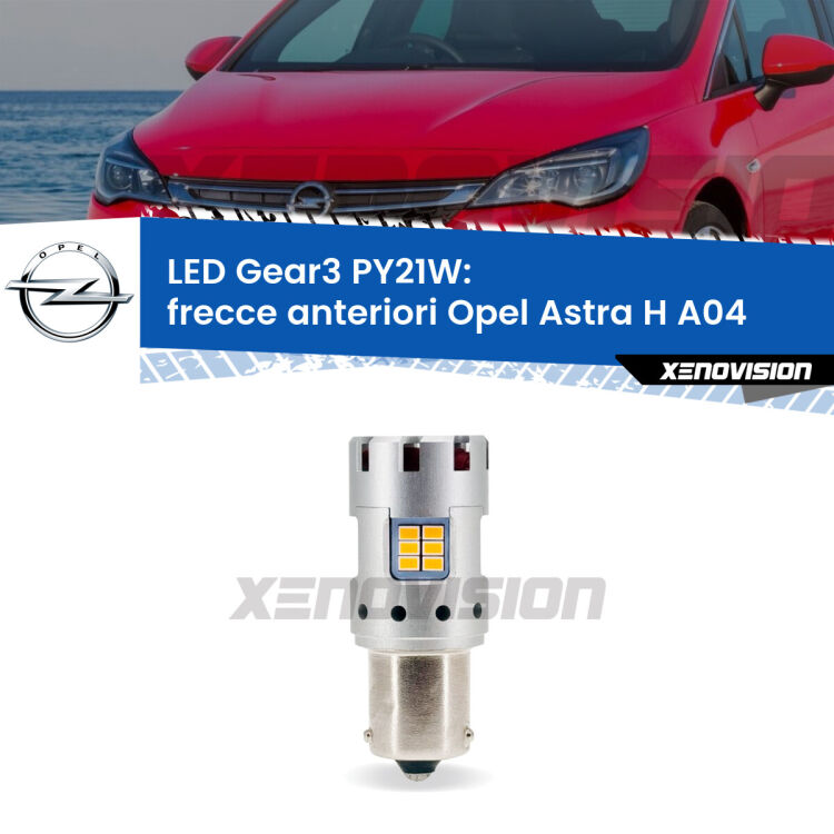 <strong>Frecce Anteriori LED no-spie per Opel Astra H</strong> A04 2004 - 2014. Lampada <strong>PY21W</strong> modello Gear3 no Hyperflash, raffreddata a ventola.