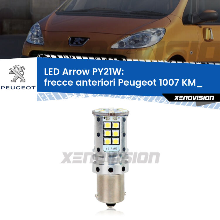 <strong>Frecce Anteriori LED no-spie per Peugeot 1007</strong> KM_ 2005 - 2009. Lampada <strong>PY21W</strong> modello top di gamma Arrow.