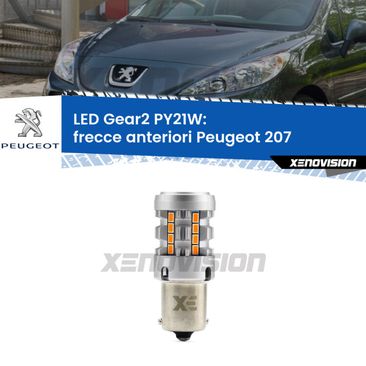<strong>Frecce Anteriori LED no-spie per Peugeot 207</strong>  2006 - 2015. Lampada <strong>PY21W</strong> modello Gear2 no Hyperflash.