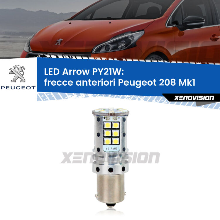 <strong>Frecce Anteriori LED no-spie per Peugeot 208</strong> Mk1 2012 - 2018. Lampada <strong>PY21W</strong> modello top di gamma Arrow.