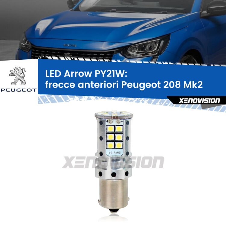 <strong>Frecce Anteriori LED no-spie per Peugeot 208</strong> Mk2 2019 in poi. Lampada <strong>PY21W</strong> modello top di gamma Arrow.