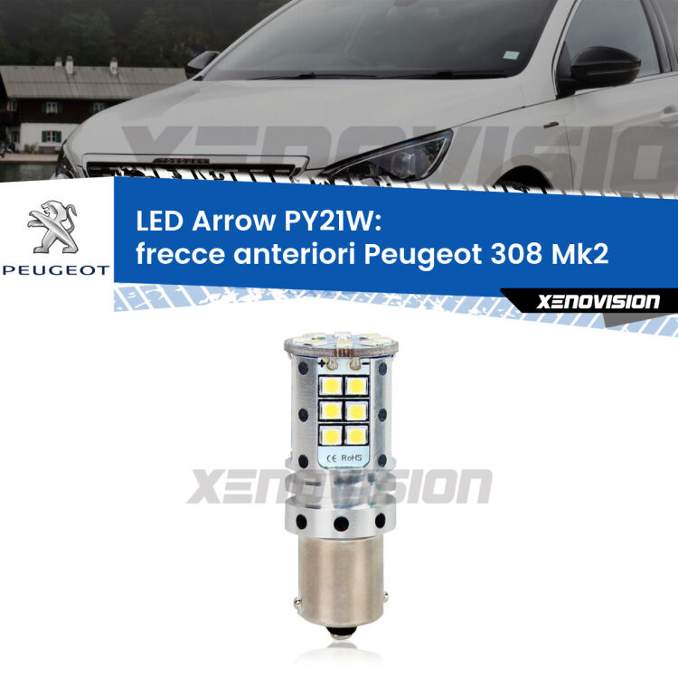 <strong>Frecce Anteriori LED no-spie per Peugeot 308</strong> Mk2 2013 - 2019. Lampada <strong>PY21W</strong> modello top di gamma Arrow.