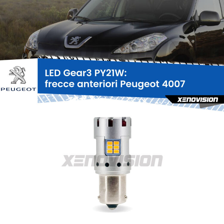 <strong>Frecce Anteriori LED no-spie per Peugeot 4007</strong>  2007 - 2012. Lampada <strong>PY21W</strong> modello Gear3 no Hyperflash, raffreddata a ventola.