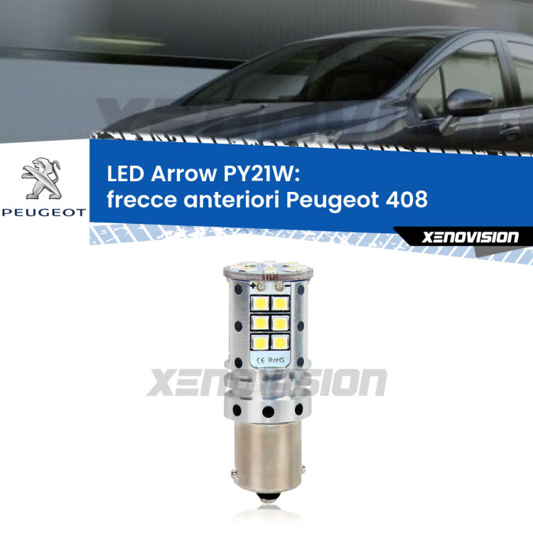 <strong>Frecce Anteriori LED no-spie per Peugeot 408</strong>  2010 in poi. Lampada <strong>PY21W</strong> modello top di gamma Arrow.