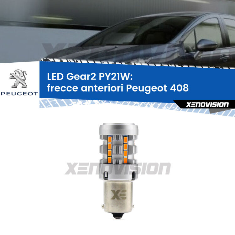 <strong>Frecce Anteriori LED no-spie per Peugeot 408</strong>  2010 in poi. Lampada <strong>PY21W</strong> modello Gear2 no Hyperflash.