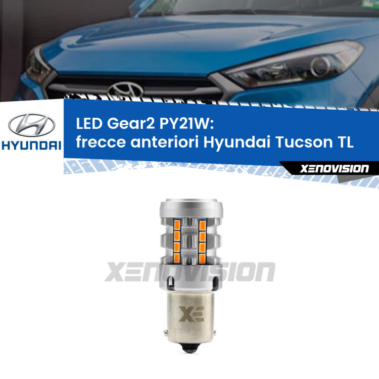 <strong>Frecce Anteriori LED no-spie per Hyundai Tucson</strong> TL 2015 - 2021. Lampada <strong>PY21W</strong> modello Gear2 no Hyperflash.