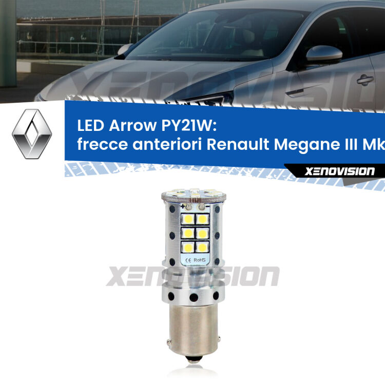 <strong>Frecce Anteriori LED no-spie per Renault Megane III</strong> Mk3 2008 - 2015. Lampada <strong>PY21W</strong> modello top di gamma Arrow.