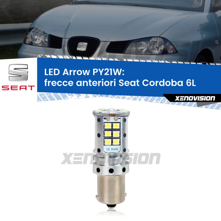 <strong>Frecce Anteriori LED no-spie per Seat Cordoba</strong> 6L 2002 - 2009. Lampada <strong>PY21W</strong> modello top di gamma Arrow.