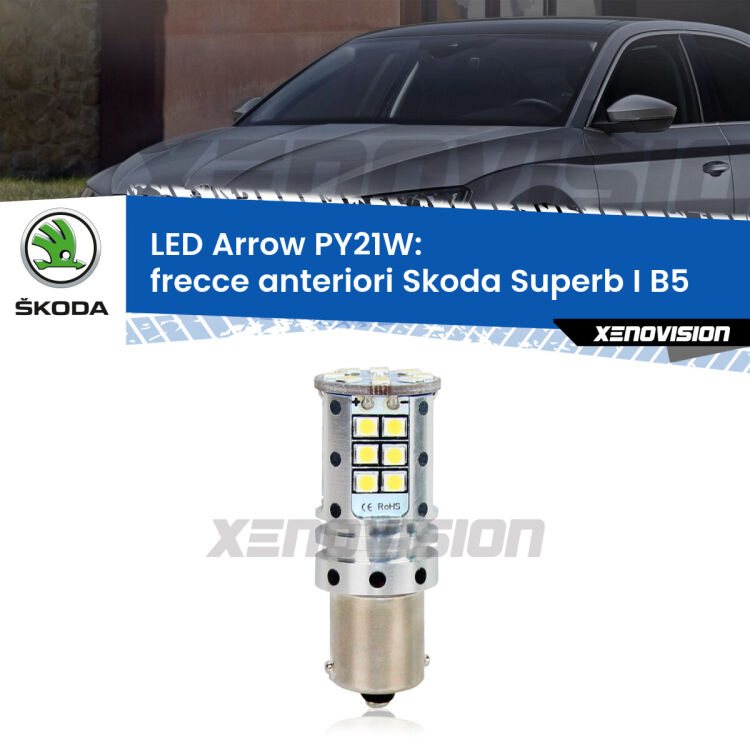 <strong>Frecce Anteriori LED no-spie per Skoda Superb I</strong> B5 2001 - 2008. Lampada <strong>PY21W</strong> modello top di gamma Arrow.