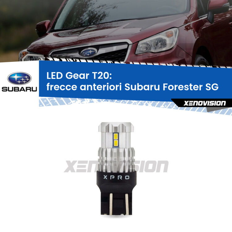 <strong>Frecce Anteriori LED per Subaru Forester</strong> SG 2002 - 2012. Lampada <strong>T20</strong> modello Gear1, non canbus.