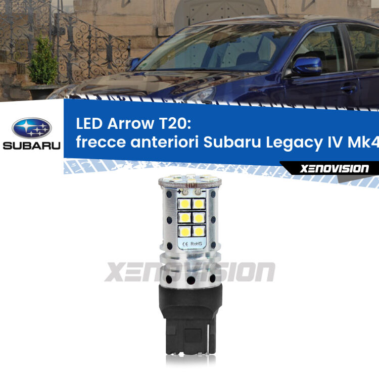 <strong>Frecce Anteriori LED no-spie per Subaru Legacy IV</strong> Mk4 2003 - 2009. Lampada <strong>T20</strong> no Hyperflash modello Arrow.