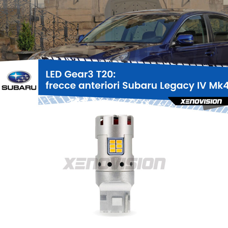 <strong>Frecce Anteriori LED no-spie per Subaru Legacy IV</strong> Mk4 2003 - 2009. Lampada <strong>T20</strong> modello Gear3 no Hyperflash, raffreddata a ventola.