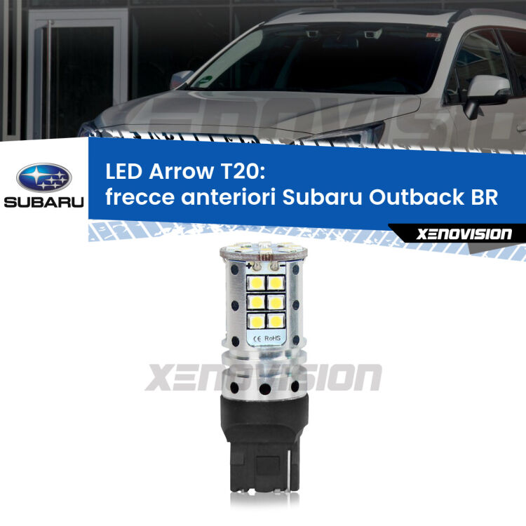 <strong>Frecce Anteriori LED no-spie per Subaru Outback</strong> BR 2009 - 2014. Lampada <strong>T20</strong> no Hyperflash modello Arrow.