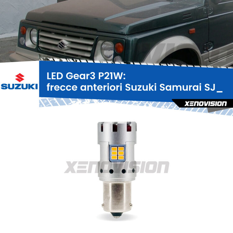 <strong>Frecce Anteriori LED no-spie per Suzuki Samurai</strong> SJ_ 1988 - 2004. Lampada <strong>P21W</strong> modello Gear3 no Hyperflash, raffreddata a ventola.