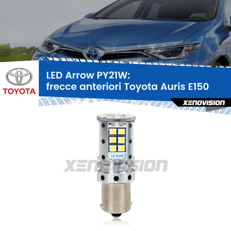 <strong>Frecce Anteriori LED no-spie per Toyota Auris</strong> E150 2006 - 2012. Lampada <strong>PY21W</strong> modello top di gamma Arrow.