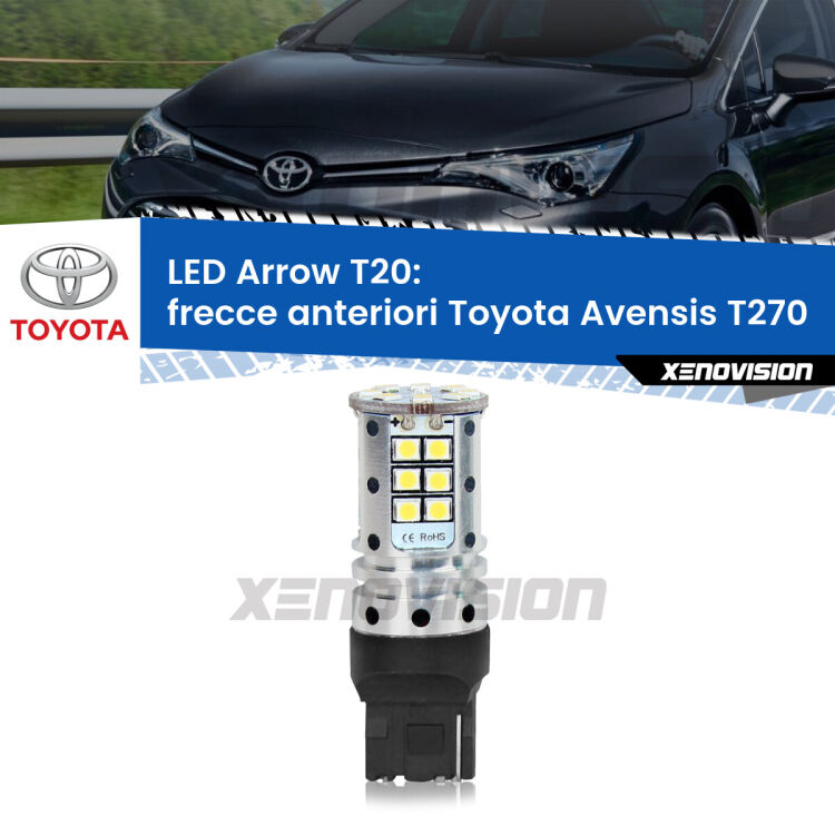 <strong>Frecce Anteriori LED no-spie per Toyota Avensis</strong> T270 2009 - 2018. Lampada <strong>T20</strong> no Hyperflash modello Arrow.