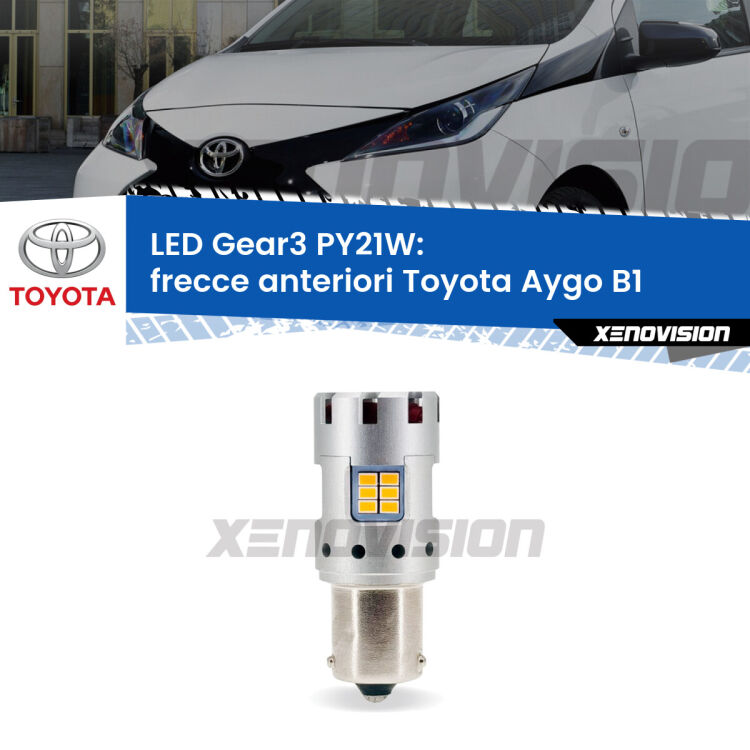 <strong>Frecce Anteriori LED no-spie per Toyota Aygo</strong> B1 2005 - 2014. Lampada <strong>PY21W</strong> modello Gear3 no Hyperflash, raffreddata a ventola.