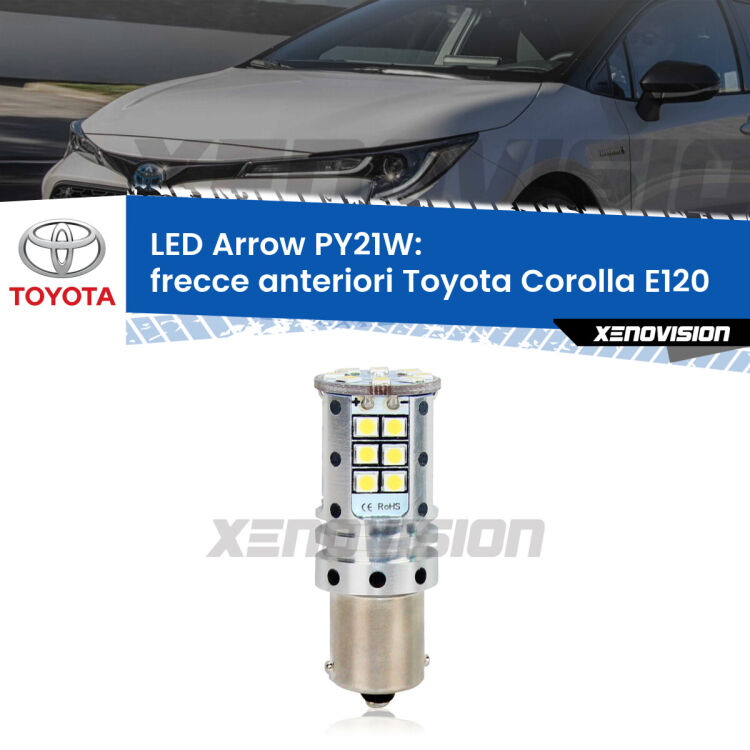 <strong>Frecce Anteriori LED no-spie per Toyota Corolla</strong> E120 2002 - 2007. Lampada <strong>PY21W</strong> modello top di gamma Arrow.