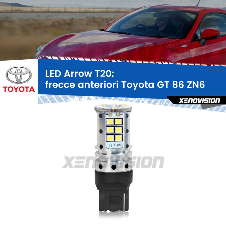<strong>Frecce Anteriori LED no-spie per Toyota GT 86</strong> ZN6 2012 - 2020. Lampada <strong>T20</strong> no Hyperflash modello Arrow.