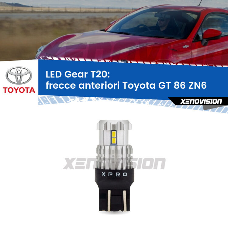 <strong>Frecce Anteriori LED per Toyota GT 86</strong> ZN6 2012 - 2020. Lampada <strong>T20</strong> modello Gear1, non canbus.
