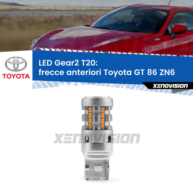 <strong>Frecce Anteriori LED no-spie per Toyota GT 86</strong> ZN6 2012 - 2020. Lampada <strong>T20</strong> modello Gear2 no Hyperflash.