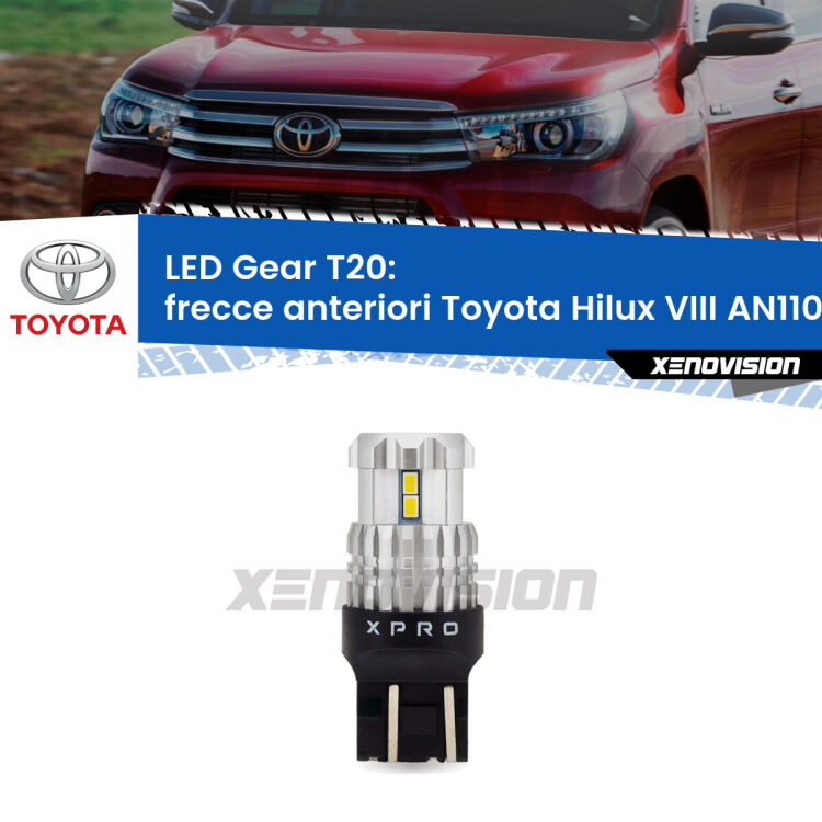<strong>Frecce Anteriori LED per Toyota Hilux VIII</strong> AN110 restyling. Lampada <strong>T20</strong> modello Gear1, non canbus.