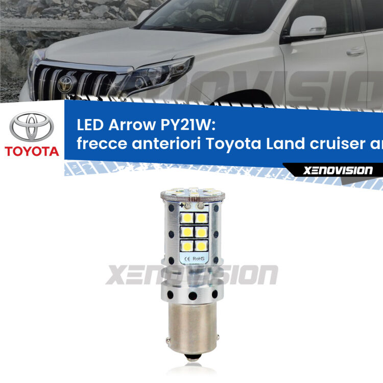 <strong>Frecce Anteriori LED no-spie per Toyota Land cruiser amazon</strong> J100 1998 - 2007. Lampada <strong>PY21W</strong> modello top di gamma Arrow.