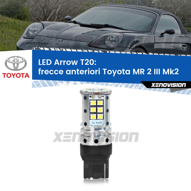 <strong>Frecce Anteriori LED no-spie per Toyota MR 2 III</strong> Mk2 1999 - 2007. Lampada <strong>T20</strong> no Hyperflash modello Arrow.