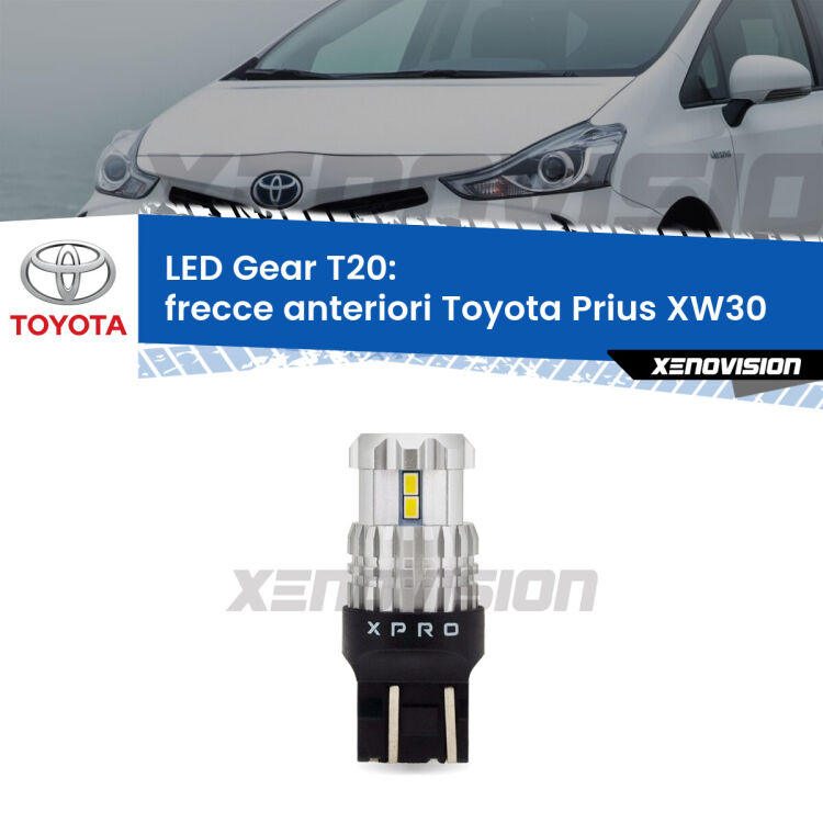 <strong>Frecce Anteriori LED per Toyota Prius</strong> XW30 2008 - 2014. Lampada <strong>T20</strong> modello Gear1, non canbus.