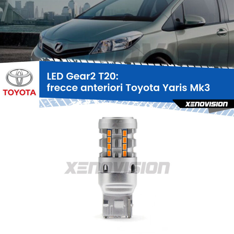 <strong>Frecce Anteriori LED no-spie per Toyota Yaris</strong> Mk3 TMC. Lampada <strong>T20</strong> modello Gear2 no Hyperflash.