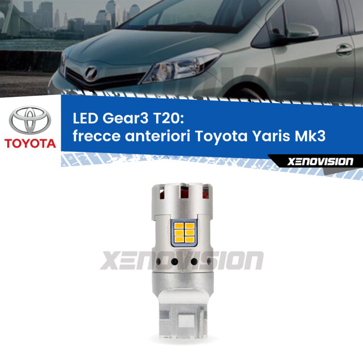 <strong>Frecce Anteriori LED no-spie per Toyota Yaris</strong> Mk3 TMC. Lampada <strong>T20</strong> modello Gear3 no Hyperflash, raffreddata a ventola.