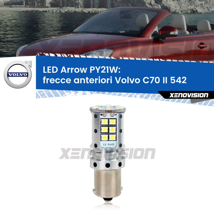 <strong>Frecce Anteriori LED no-spie per Volvo C70 II</strong> 542 2006 - 2009. Lampada <strong>PY21W</strong> modello top di gamma Arrow.
