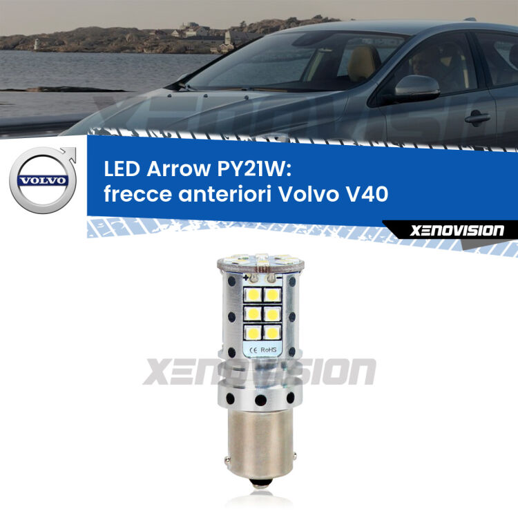 <strong>Frecce Anteriori LED no-spie per Volvo V40</strong>  1995 - 2004. Lampada <strong>PY21W</strong> modello top di gamma Arrow.