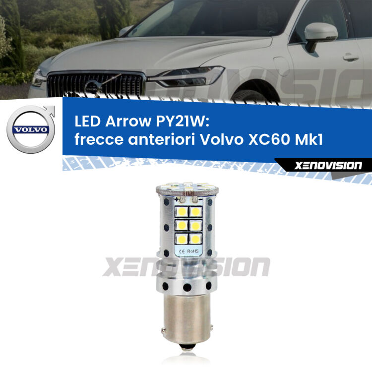 <strong>Frecce Anteriori LED no-spie per Volvo XC60</strong> Mk1 2008 - 2013. Lampada <strong>PY21W</strong> modello top di gamma Arrow.