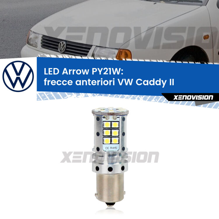 <strong>Frecce Anteriori LED no-spie per VW Caddy II</strong>  1996 - 2004. Lampada <strong>PY21W</strong> modello top di gamma Arrow.