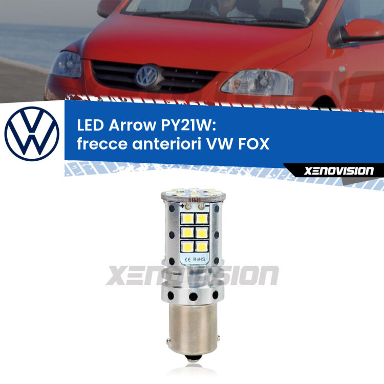 <strong>Frecce Anteriori LED no-spie per VW FOX</strong>  2003 - 2014. Lampada <strong>PY21W</strong> modello top di gamma Arrow.
