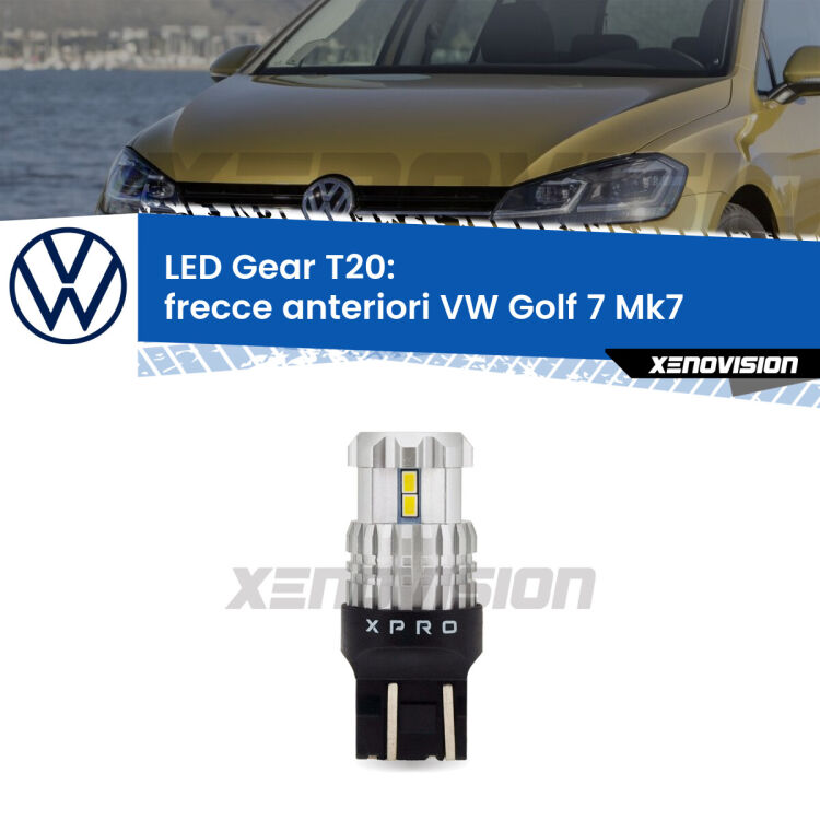 <strong>Frecce Anteriori LED per VW Golf 7</strong> Mk7 2012 - 2019. Lampada <strong>T20</strong> modello Gear1, non canbus.