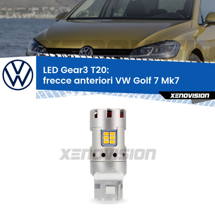 <strong>Frecce Anteriori LED no-spie per VW Golf 7</strong> Mk7 2012 - 2019. Lampada <strong>T20</strong> modello Gear3 no Hyperflash, raffreddata a ventola.